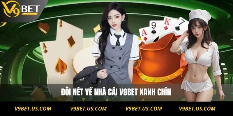 Đôi nét về nhà cái V9BET xanh chín